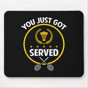 Badminton Player Shirt Funny Served Badminton Love Mouse Pad
