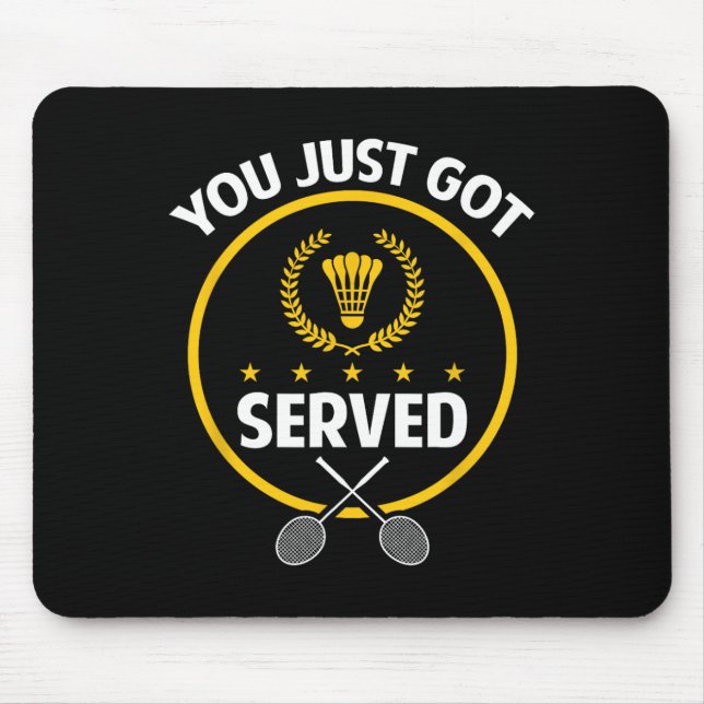 Badminton Player Shirt Funny Served Badminton Love Mouse Pad (Front)