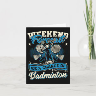 Badminton Player Shuttle 100% Chance Of Badminton  Card