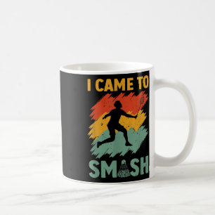 Badminton Player Shuttle I Came To Smash  Coffee Mug