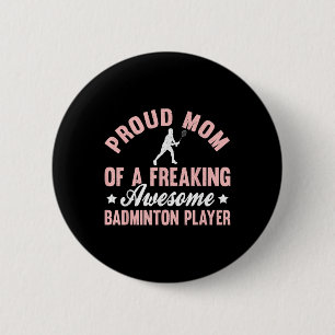 Badminton Player Shuttle Mum Mother 6 Cm Round Badge