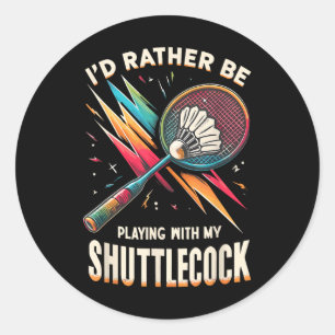 Badminton Player Shuttle Racket Badmintoner  Classic Round Sticker