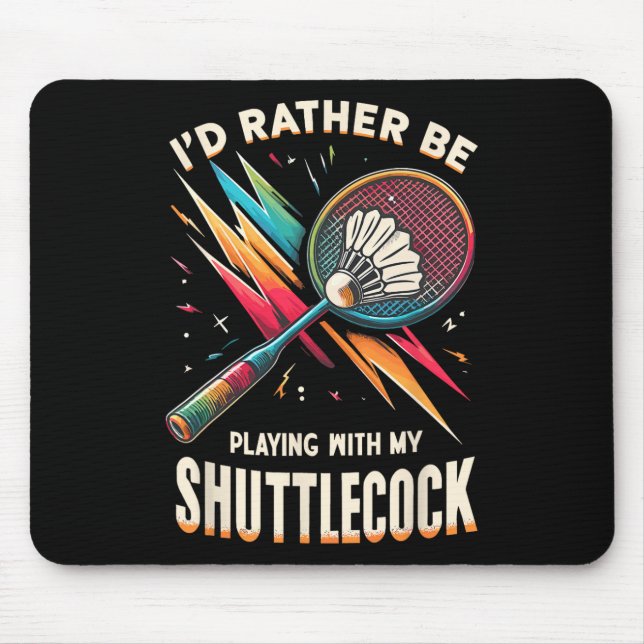 Badminton Player Shuttle Racket Badmintoner  Mouse Pad (Front)