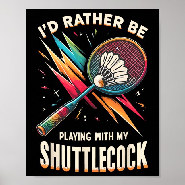 Badminton Player Shuttle Racket Badmintoner  Poster (Front)