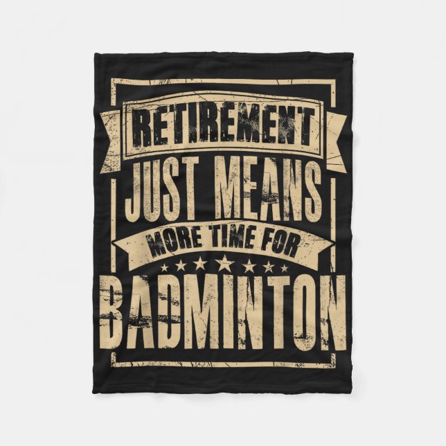 Badminton Player Shuttle Retired Retirement  Fleece Blanket (Front)