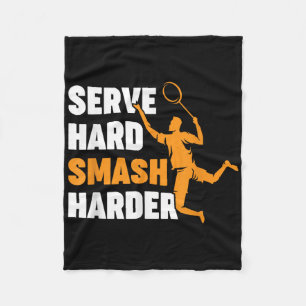 Badminton Player Shuttle Serve Hard Smash Harder  Fleece Blanket