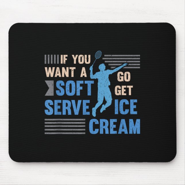 Badminton Player Soft Serve Badminton  Mouse Pad (Front)