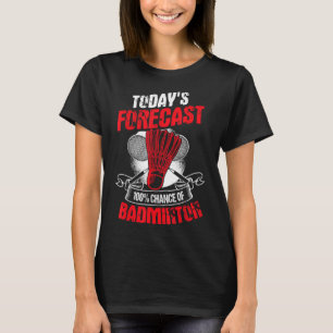 Badminton Player Sportsman Athlete Game Racquet Lo T-Shirt