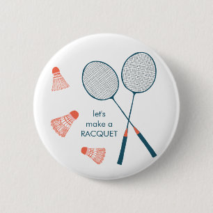 Badminton Pun Funny Cute Birdie Racquet CUSTOM 6 Cm Round Badge