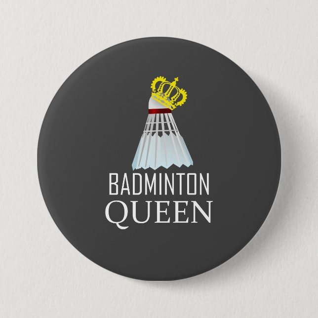 Badminton Queen 7.5 Cm Round Badge (Front)