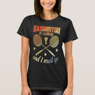 Badminton Quote Badminton Motivation T-Shirt
