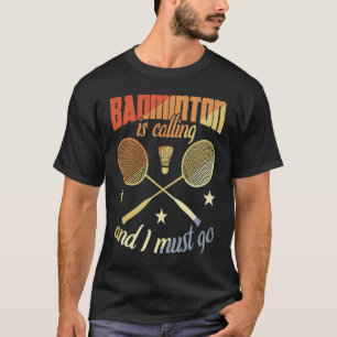 Badminton Quote Badminton Motivation T-Shirt