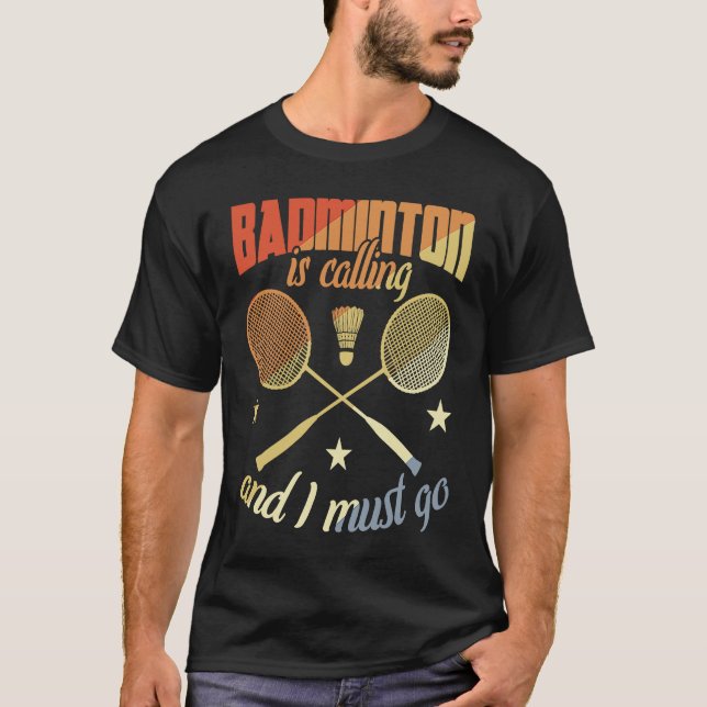 Badminton Quote Badminton Motivation T-Shirt (Front)