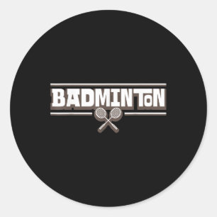Badminton Racket - Funny Badminton Player Classic Round Sticker