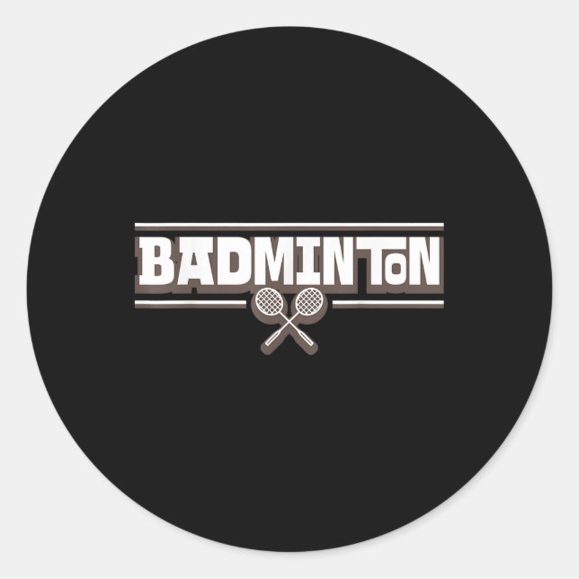 Badminton Racket - Funny Badminton Player  Classic Round Sticker (Front)