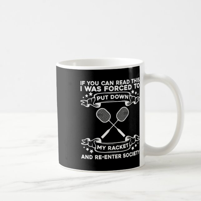 Badminton Racket - Funny Badminton Player  Coffee Mug (Right)