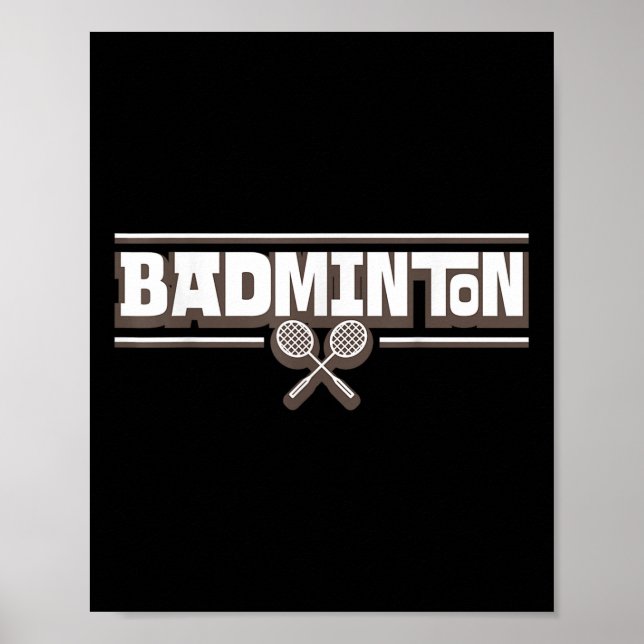 Badminton Racket - Funny Badminton Player  Poster (Front)