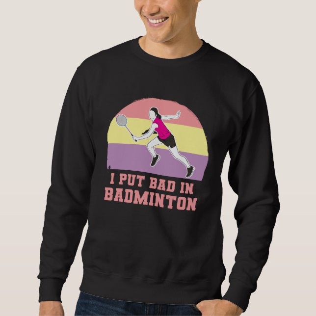 Badminton Racquet Sport Woman Girl Strokes Sweatshirt (Front)