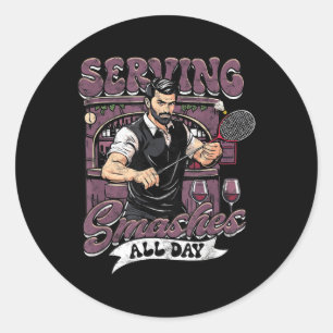 Badminton Serving Smashes All Day  Classic Round Sticker