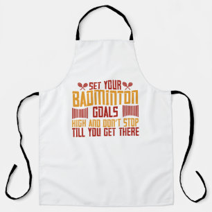 Badminton -Set your Badminton goals high Apron