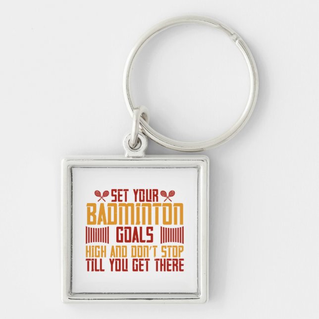 Badminton -Set your Badminton goals high Key Ring (Front)