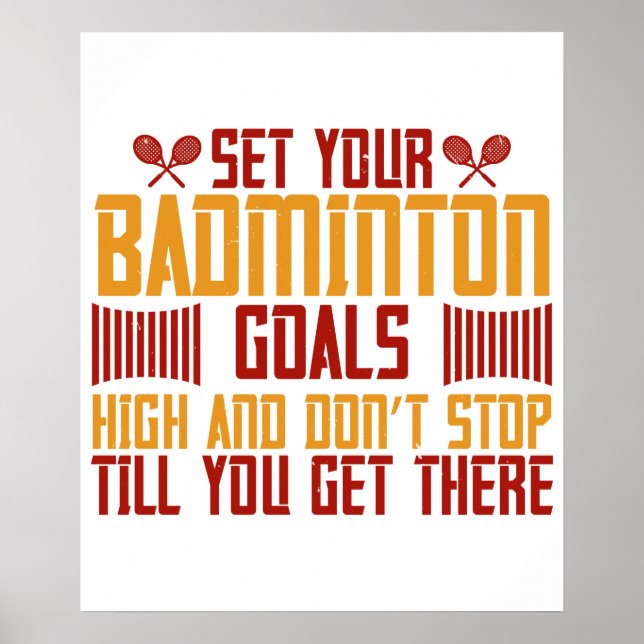 Badminton -Set your Badminton goals high Poster (Front)