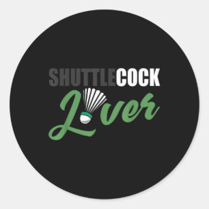 Badminton Shirt Humour Shuttle Lover Badminton Gif Classic Round Sticker