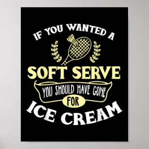Badminton Shirt Joke Soft Serve Quote Badminton Pl Poster