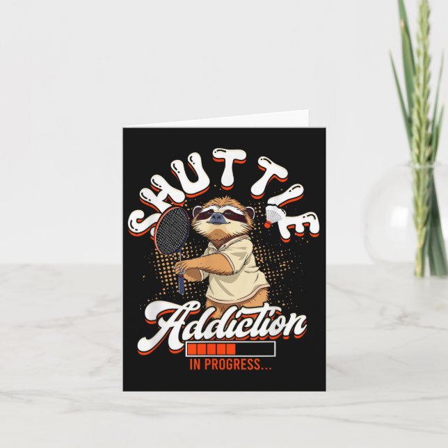 Badminton Shuttle Addiction In Progress  Card (Front)