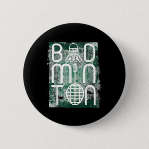 Badminton Shuttle And Racket Themed Words Funny 6 Cm Round Badge