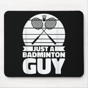 Badminton Shuttle Court Racquet - Just A Badminton Mouse Pad
