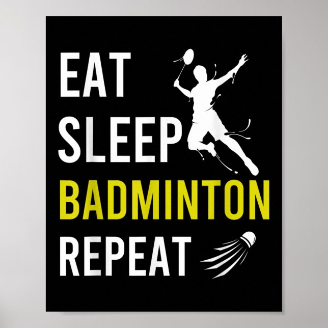 Badminton Shuttle Eat Sleep Repeat Badminton Coach Poster (Front)
