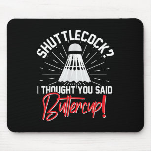 Badminton Shuttle Enthusiast Sports Racket Coach T Mouse Pad