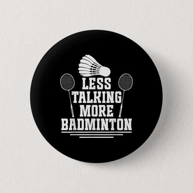 Badminton Shuttle Less Talking Badminton Player  6 Cm Round Badge (Front)