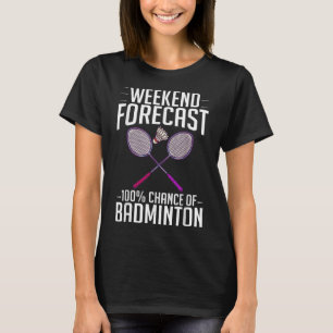 Badminton Shuttle Racket Birdie Player T-Shirt