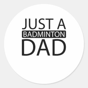 Badminton Shuttle Racket Racquet - Just A Badminto Classic Round Sticker