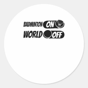 Badminton Shuttle Racket - Team Badminton On World Classic Round Sticker