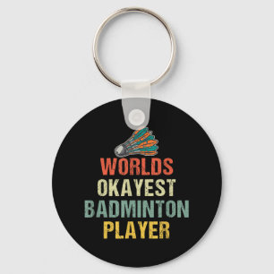 Badminton Shuttle Sayings Key Ring