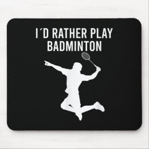 Badminton Shuttle Sayings  Mouse Pad
