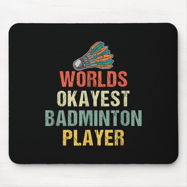 Badminton Shuttle Sayings  Mouse Pad (Front)