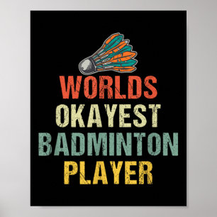 Badminton Shuttle Sayings  Poster