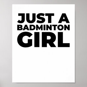 Badminton Shuttle Team Racket - Just A Badminton G Poster