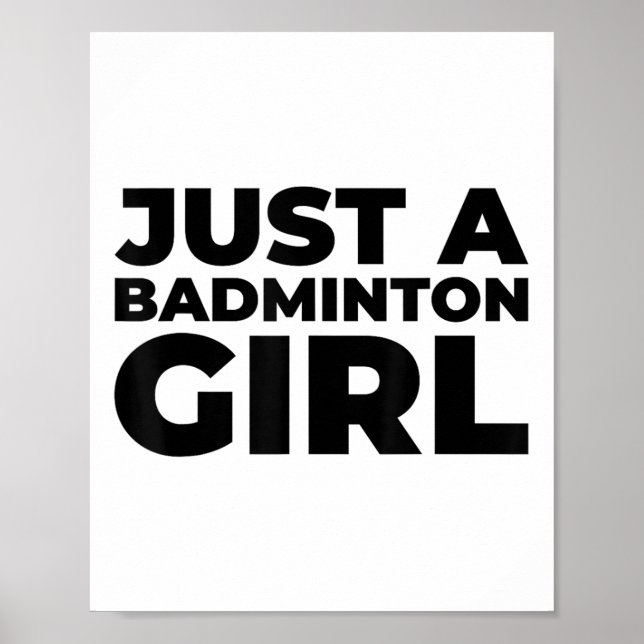 Badminton Shuttle Team Racket - Just A Badminton G Poster (Front)