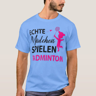 Badminton shuttlecock badminton player 6 T-Shirt