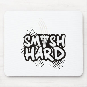 Badminton Smash Hard Champion Gift  Mouse Pad