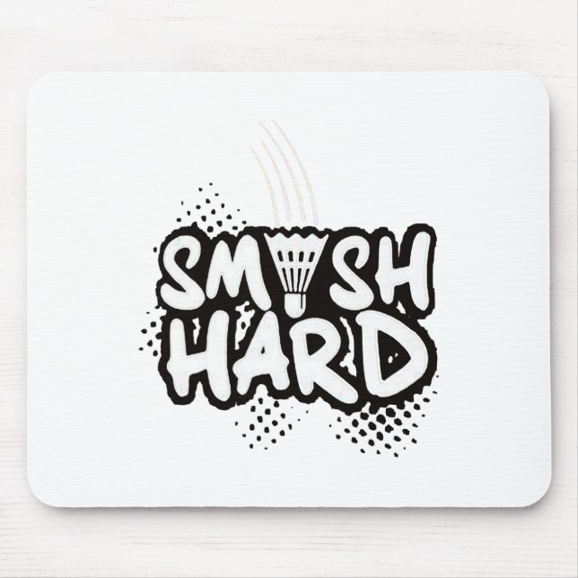 Badminton Smash Hard Champion Gift  Mouse Pad (Front)