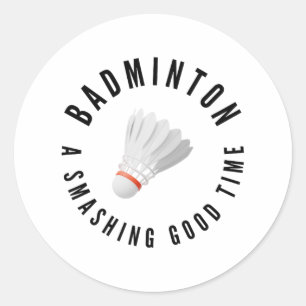 Badminton Smashing Good Time Classic Round Sticker