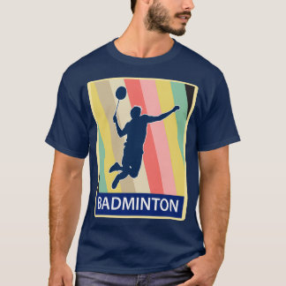 Badminton Sport Player Shuttlecock Gift T-Shirt