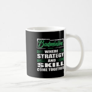 Badminton Sports Strategy And Skill Come Together  Coffee Mug