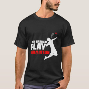Badminton  T-Shirt